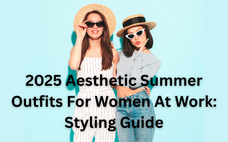 Summer outfits for women